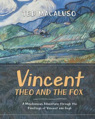 Vincent, Theo and the Fox: A mischievous adventure through the paintings of Vincent van Gogh 1