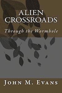 bokomslag Alien Crossroads: Through the Wormhole