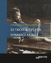 bokomslag 50 Tips & Tricks for Dynamics AX 2012