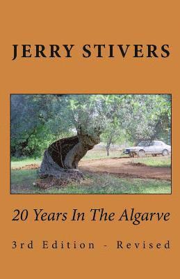 Jerry Stivers - 20 Years In The Algarve: 3rd Edition - Revised, Häftad