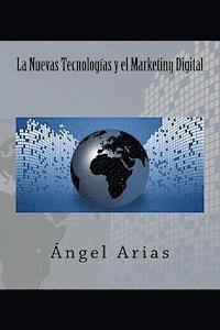 bokomslag La Nuevas Tecnologías y el Marketing Digital