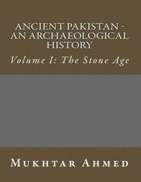 bokomslag Ancient Pakistan - An Archaeological History: Volume I: The Stone Age