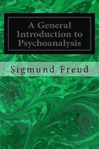 bokomslag A General Introduction to Psychoanalysis