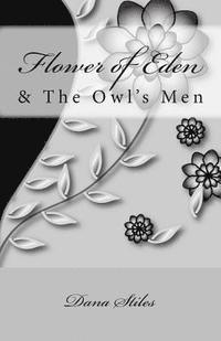 bokomslag Flower of Eden: & The Owls Men