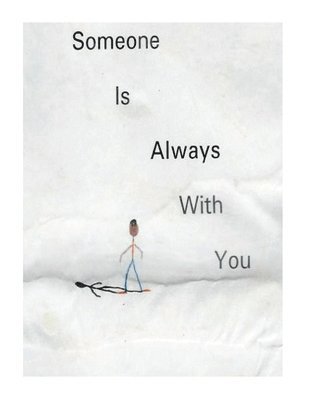 Someone Is Always With You 1