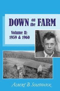 Martha J. Southwick - Down on the Farm: Volume II (1959 & 1960), Häftad