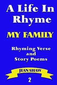 Jean Shaw - A Life In Rhyme - My Family: Rhyming Verse and Story Poems, Häftad