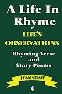 bokomslag A Life In Rhyme - Life's Observations: Rhyming Verse and Story Poems