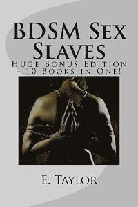 bokomslag BDSM Sex Slaves - Huge Bonus Edition - 10 Books in One!