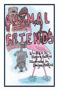 bokomslag Animal Friends: An illustrated children's book about animals that are learning to accept differences in others and themselves.