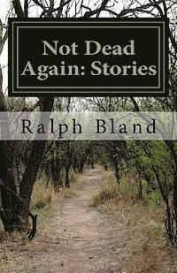 Not Dead Again: Stories 1