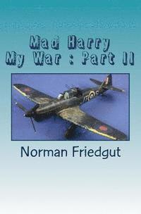 bokomslag Mad Harry: My War: Part II
