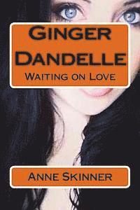 bokomslag Ginger Dandelle: Waiting on Love