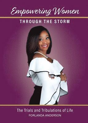 Empowering Women through the Storm: The trials and tribulations of life 1