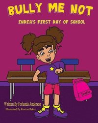 bokomslag Bully Me Not: India's First Day of School