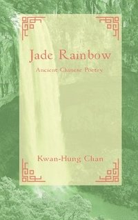 bokomslag Jade Rainbow &#29577; &#34425;