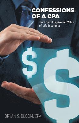 Confessions of a CPA - The Capital Equivalent Value of Life Insurance 1