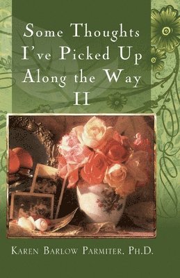 Karen Barlow Parmiter, Barlow Parmiter, Karen - Some Thoughts I've Picked Up Along the Way, II, Häftad