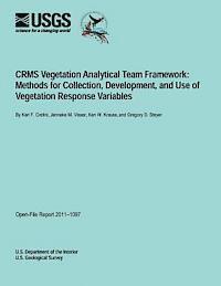 bokomslag CRMS Vegetation Analytical Team Framework: Methods for Collection, Development, and Use of Vegetation Response Variables