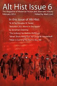 bokomslag Alt Hist Issue 6: The Magazine of Historical Fiction and Alternate History