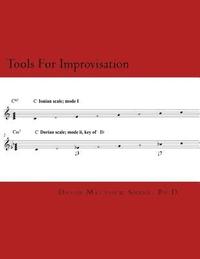 bokomslag Tools For Improvisation: A brief manual on the fundamental components of jazz theory