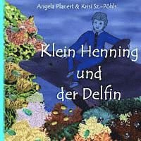 bokomslag Klein Henning und der Delfin: Bilderbuch