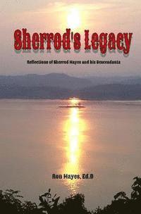 bokomslag Sherrod's Legacy: Reflections of Sherrod Mayes and his Descendants