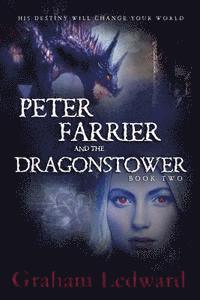 bokomslag Peter Farrier and the Dragonstower Book Two: His Destiny Will Change Your World