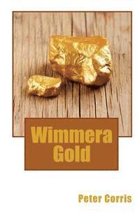 Peter Corris - Wimmera Gold, Häftad