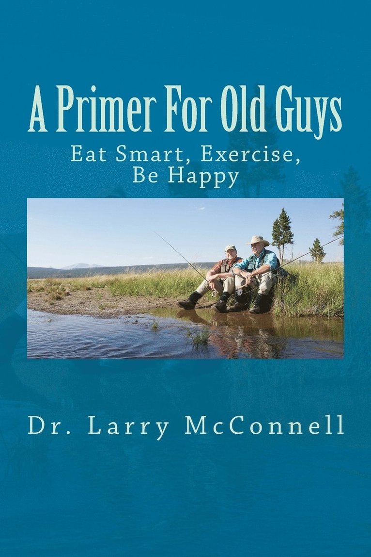 A Primer For Old Guys 1