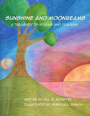 bokomslag Sunshine and Moonbeams: A Treasury of Poems and Prayers