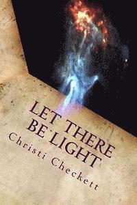 Let There Be Light: Lighting the Darkness with God's Word 1