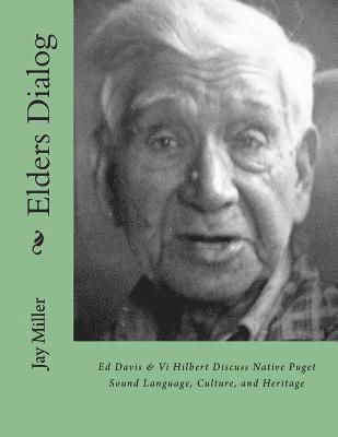 Elders Dialog: Ed Davis & VI Hilbert Discuss Native Puget Sound 1