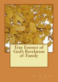 bokomslag True Essence of God's Revelation of Family