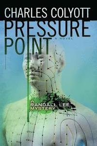 bokomslag Pressure Point: A Randall Lee Mystery #2