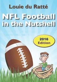 bokomslag NFL Football in the Nutshell: (Written by the Nut)