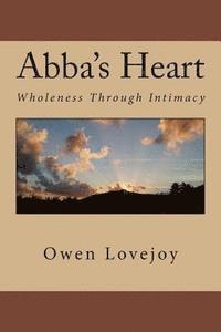 bokomslag Abba's Heart: Wholeness Through Intimacy