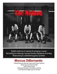 bokomslag The Method: Redefining the art of coaching & managing in soccer. Re-thinking the meaning of success and the importance of winning.