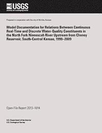 bokomslag Model Documentation for Relations Between Continuous Real-Time and Discrete Water-Quality Constituents in the North Fork Ninnescah River Upstream from