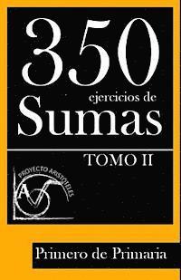 bokomslag 350 Ejercicios de Sumas para Primero de Primaria (Tomo II)