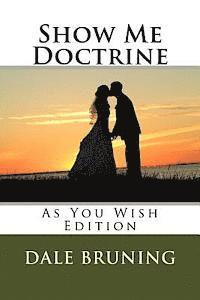 Show Me Doctrine: As You Wish Edition 1