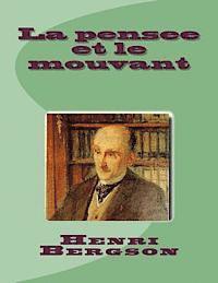Henri Bergson, G-Ph Ballin - La pensee et le mouvant, Häftad. Tillgänglighet: Lägg i varukorg