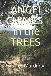 bokomslag Angel Chimes in the Trees