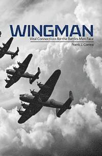 Wingman: Vital Connections for the Struggles Men Face 1