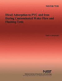 bokomslag Diesel Adsorption to PVC and Iron During Contaminated Water Flow and Flushing Tests