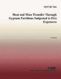 bokomslag Heat and Mass Transfer Through Gypsum Partitions Subjected to Fire Exposures