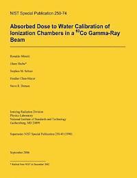 Absorbed Dose to Water Calibration of Ionization Chambers in a 60 Co Gamma-Ray Beam 1