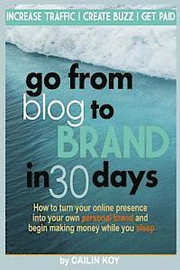 bokomslag Go From Blog to Brand in 30 Days