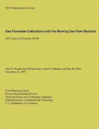 bokomslag Gas Flowmeter Calibrations with the Working Gas Flow Standard
