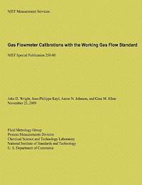 bokomslag Gas Flowmeter Calibrations with the Working Gas Flow Standard